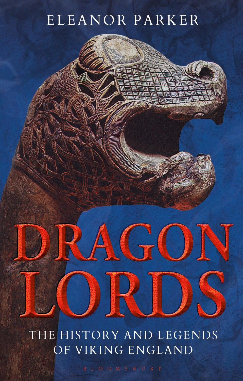 Cover: 9781350165359 | Dragon Lords | The History and Legends of Viking England | Parker