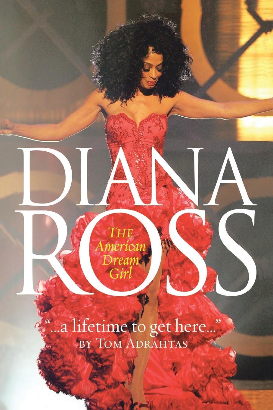 Cover: 9781425971397 | A Lifetime to Get Here | Diana Ross: the American Dreamgirl | Adrahtas