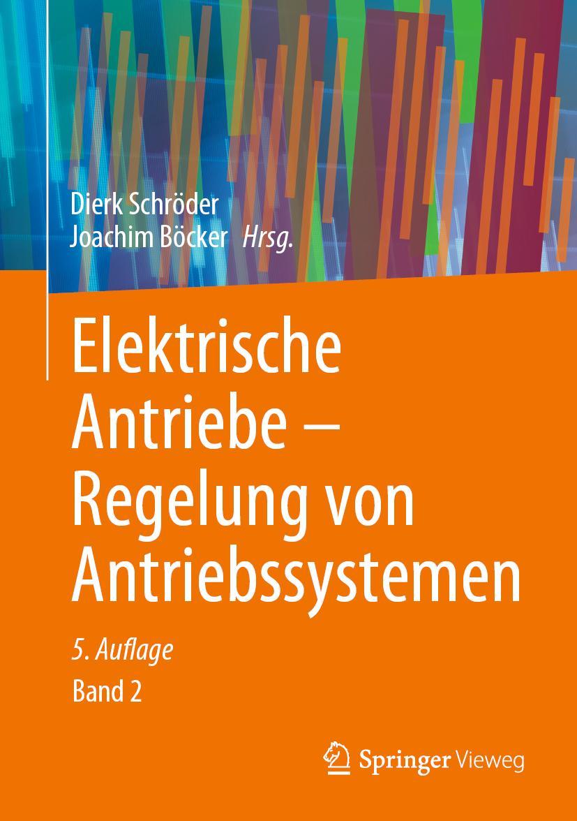 Cover: 9783662626993 | Elektrische Antriebe ¿ Regelung von Antriebssystemen | Böcker (u. a.)