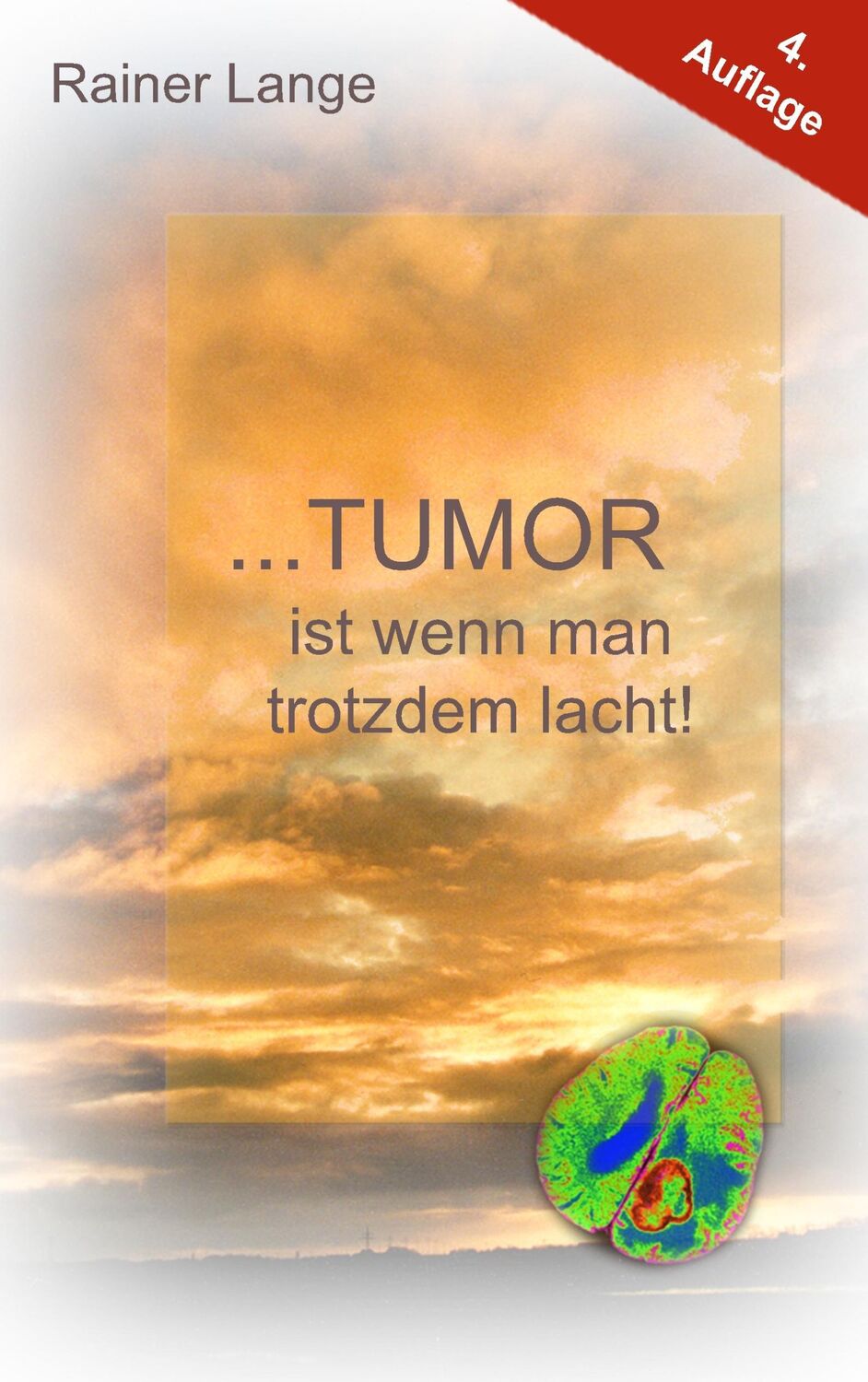 Cover: 9783738644852 | Tumor ist wenn man trotzdem lacht! | Rainer Lange | Taschenbuch | 2020