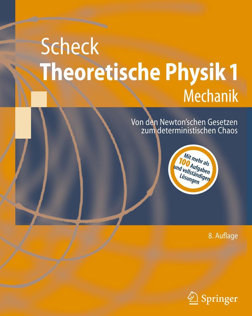 Cover: 9783540713777 | Theoretische Physik 1 | Mechanik | Florian Scheck | Taschenbuch | xx