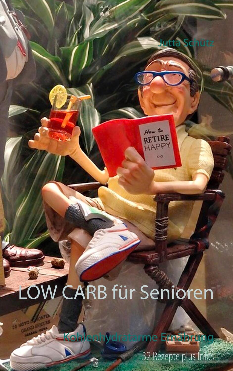 Cover: 9783752877427 | LOW CARB für Senioren | Kohlenhydratarme Ernährung | Jutta Schütz