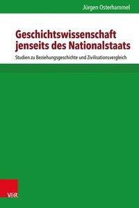 Cover: 9783525351628 | Geschichtswissenschaft jenseits des Nationalstaats | Osterhammel