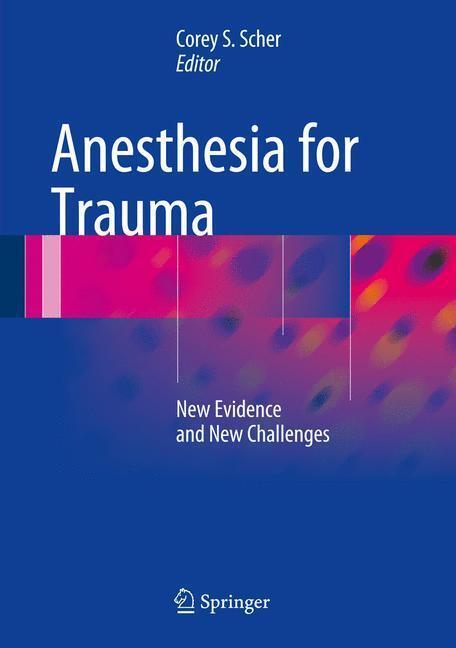 Bild: 9781493909087 | Anesthesia for Trauma | New Evidence and New Challenges | Scher | Buch