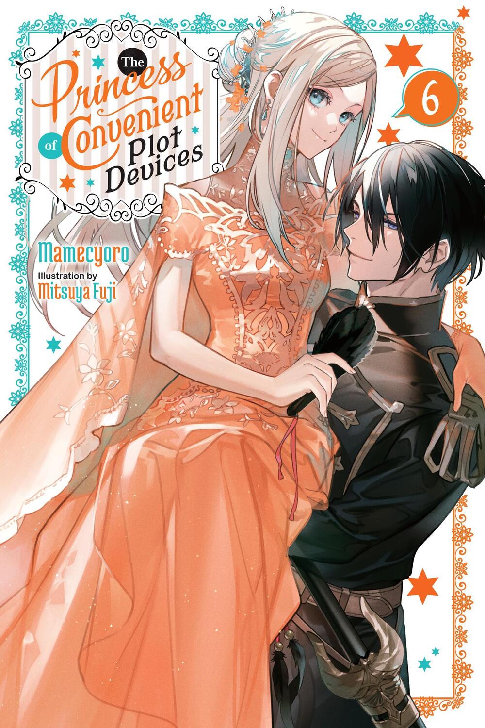 Cover: 9781975398781 | The Princess of Convenient Plot Devices, Vol. 6 (Light Novel) | Buch