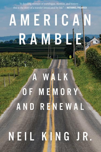 Cover: 9780358701491 | American Ramble | A Walk of Memory and Renewal | Neil King | Buch