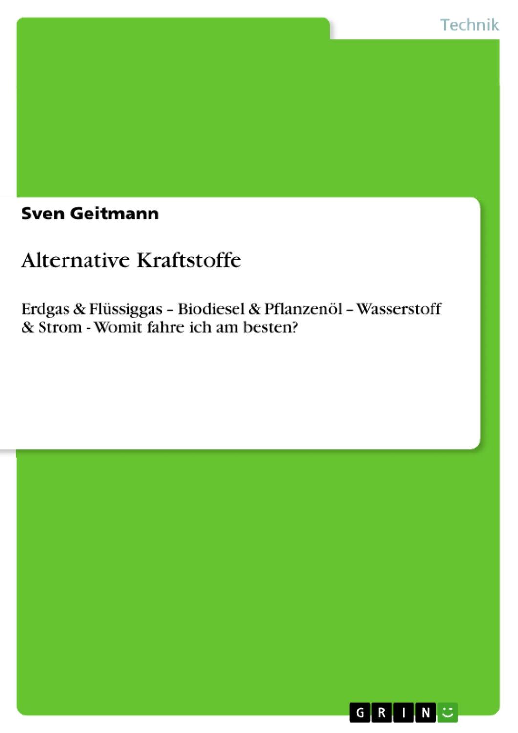 Cover: 9783656230007 | Alternative Kraftstoffe | Sven Geitmann | Taschenbuch | Paperback