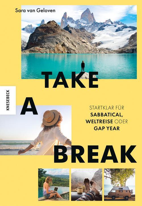 Cover: 9783957284655 | Take a Break | Startklar für Sabbatical, Weltreise oder Gap Year