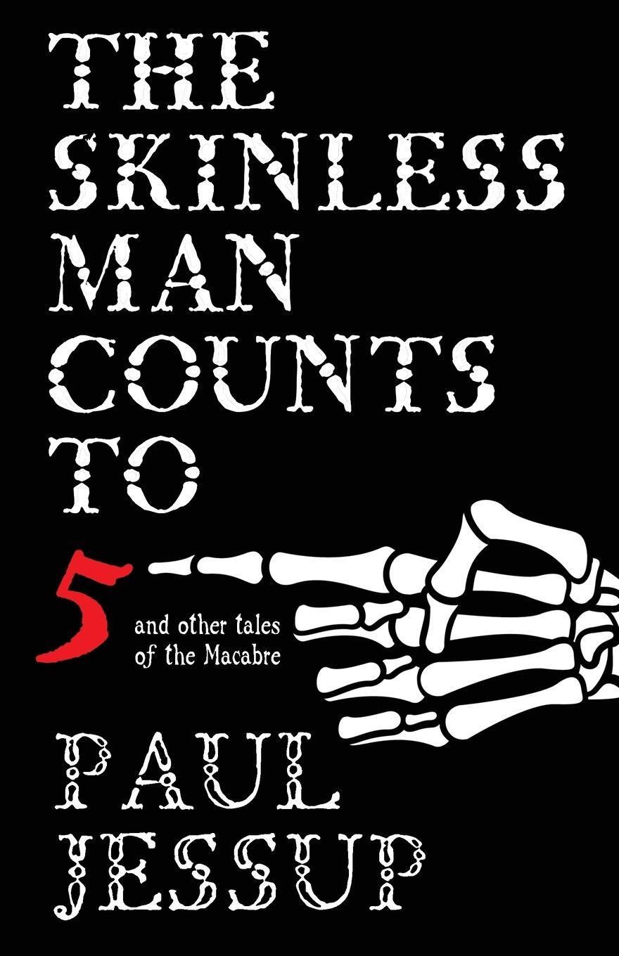 Cover: 9781630230760 | The Skinless Man Counts to Five | Paul Jessup | Taschenbuch | Englisch