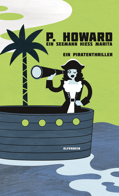 Cover: 9783961600366 | Ein Seemann hieß Marita | Ein Piratenthriller | P. Howard | Buch