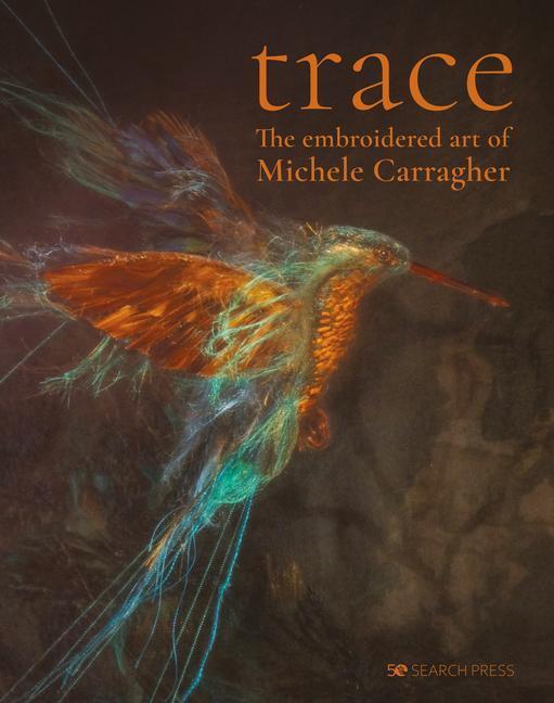 Cover: 9781782217435 | Trace - The Embroidered Art of Michele Carragher | Michele Carragher