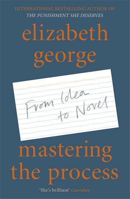 Cover: 9781529390834 | Mastering the Process | From Idea to Novel | Elizabeth George | Buch