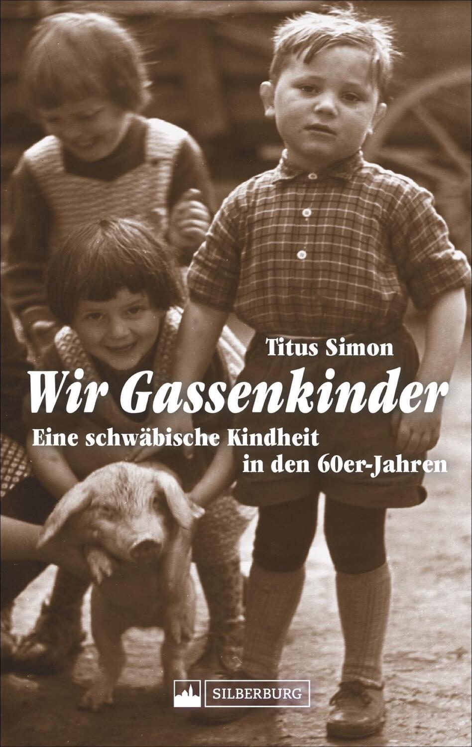 Cover: 9783842522909 | Wir Gassenkinder | Eine schwäbische Kindheit in den 60er-Jahren | Buch