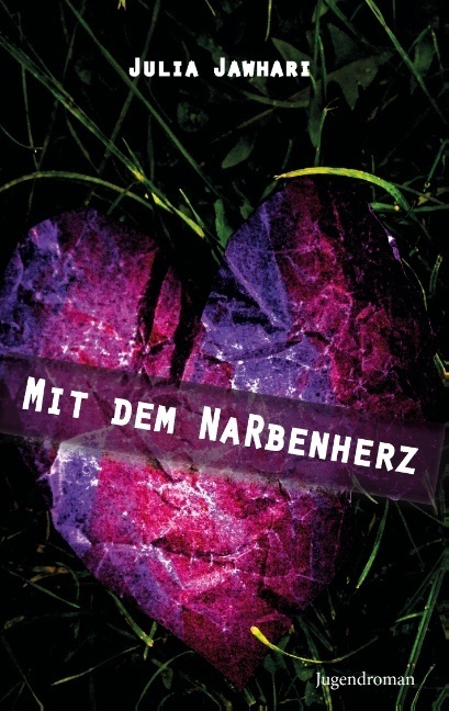 Cover: 9783734762697 | Mit dem Narbenherz | Jugendroman | Julia Jawhari | Taschenbuch | 2015