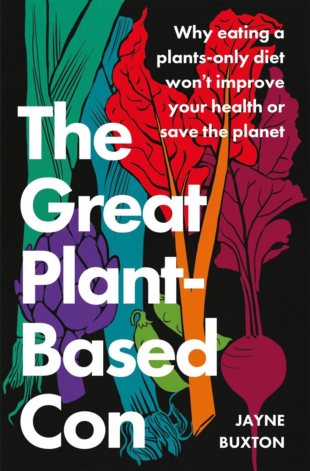 Cover: 9781408717448 | The Great Plant-Based Con | Jayne Buxton | Buch | Gebunden | Englisch