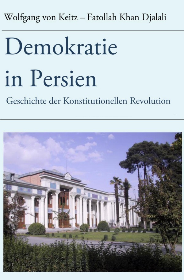 Cover: 9783753168227 | Demokratie in Persien | Geschichte der Konstitutionellen Revolution