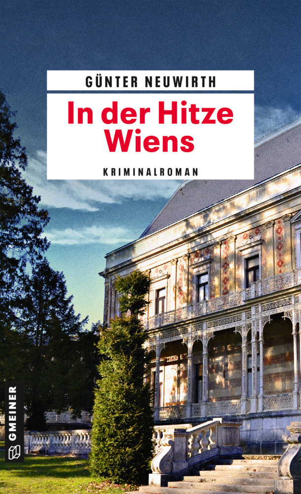 Cover: 9783839224076 | In der Hitze Wiens | Kriminalroman | Günter Neuwirth | Taschenbuch