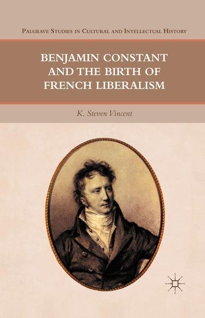 Cover: 9781349292394 | Benjamin Constant and the Birth of French Liberalism | Vincent | Buch