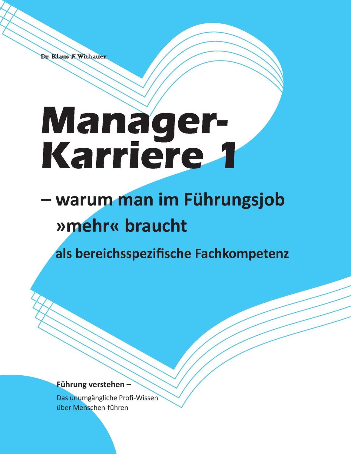 Cover: 9783741249549 | Manager-Karriere 1 | Klaus F. Withauer | Taschenbuch | Books on Demand