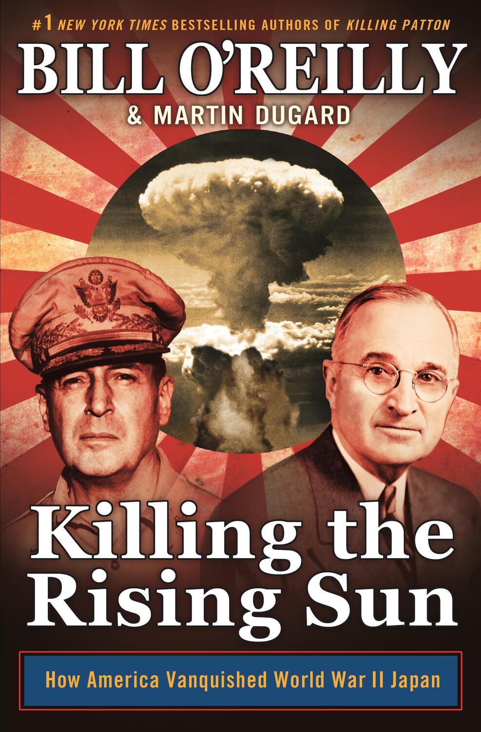 Cover: 9781627790628 | Killing the Rising Sun | How America Vanquished World War II Japan