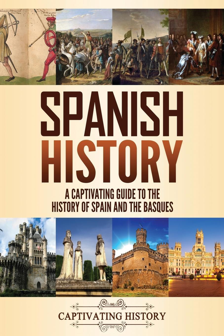 Cover: 9781637160862 | Spanish History | Captivating History | Taschenbuch | Paperback | 2020