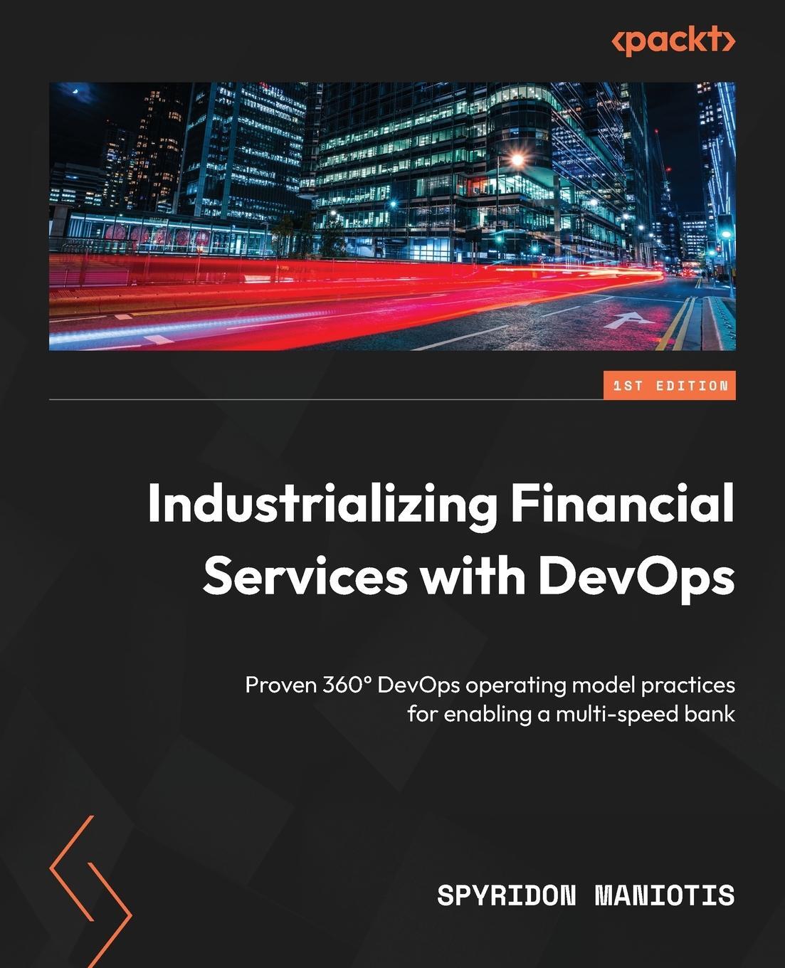 Cover: 9781804614341 | Industrializing Financial Services with DevOps | Spyridon Maniotis