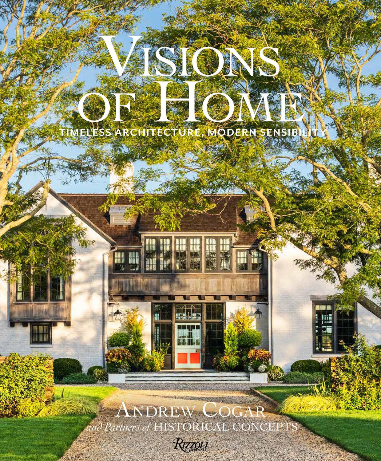 Cover: 9780847867608 | Visions of Home | Timeless Architecture, Modern Sensibility | Cogar