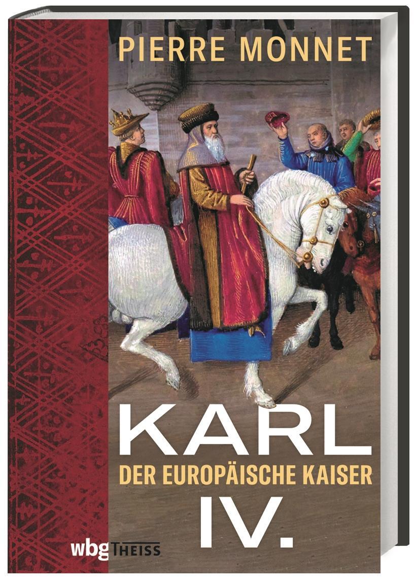 Cover: 9783806242713 | Karl IV. | Der europäische Kaiser | Pierre Monnet | Buch | 416 S.