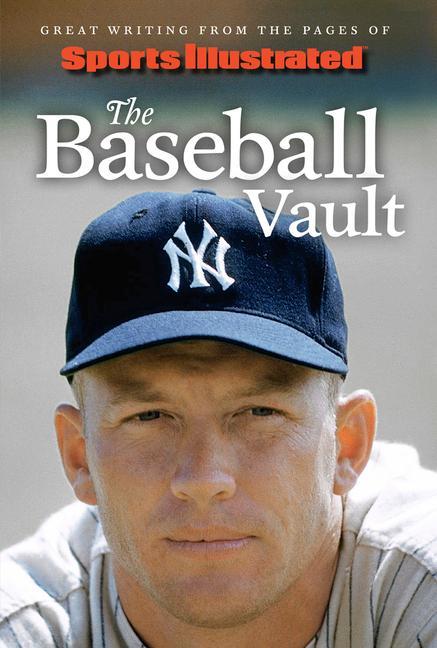 Cover: 9781637274996 | Sports Illustrated the Baseball Vault | Sports Illustrated | Buch