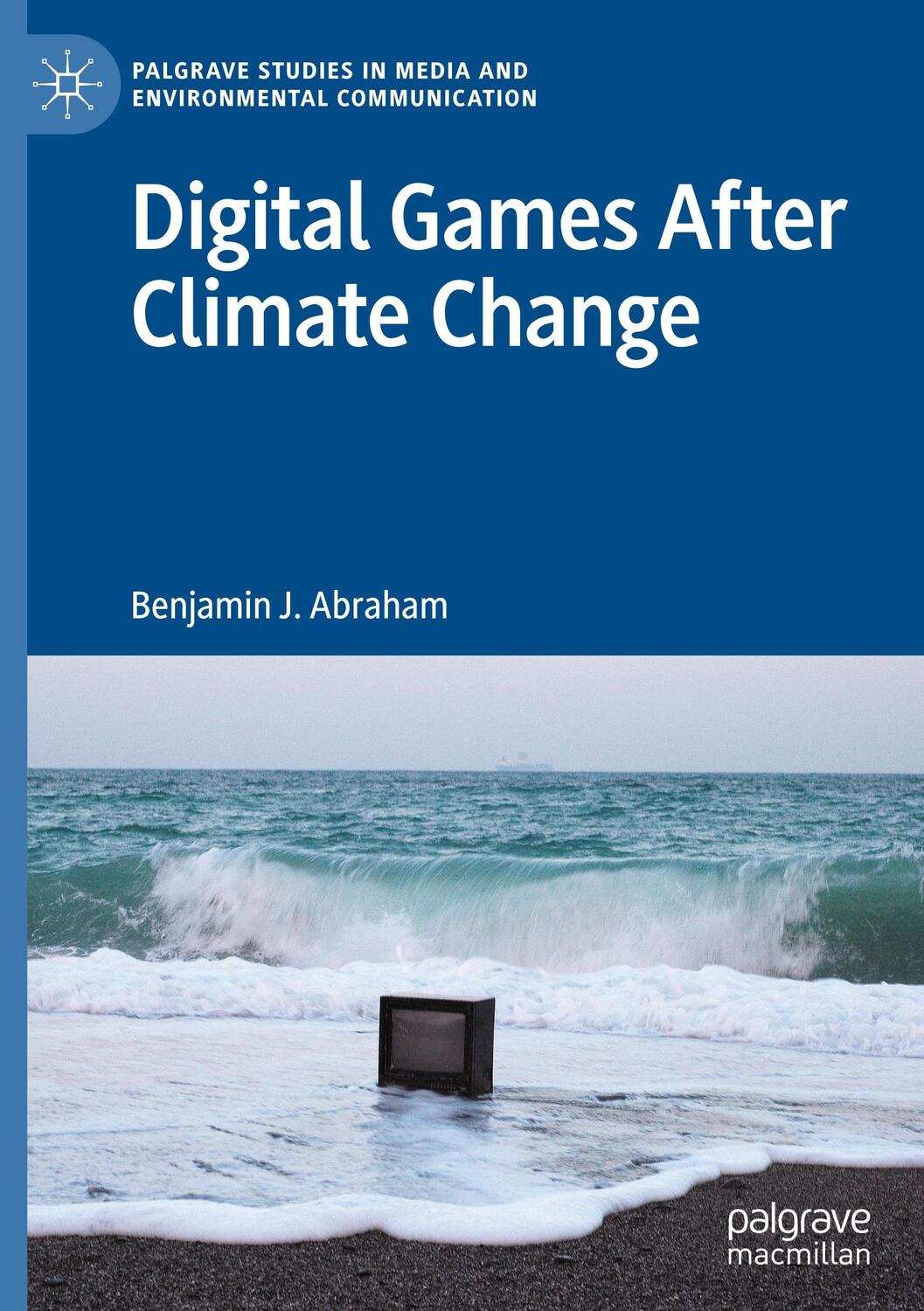 Cover: 9783030917043 | Digital Games After Climate Change | Benjamin J. Abraham | Buch