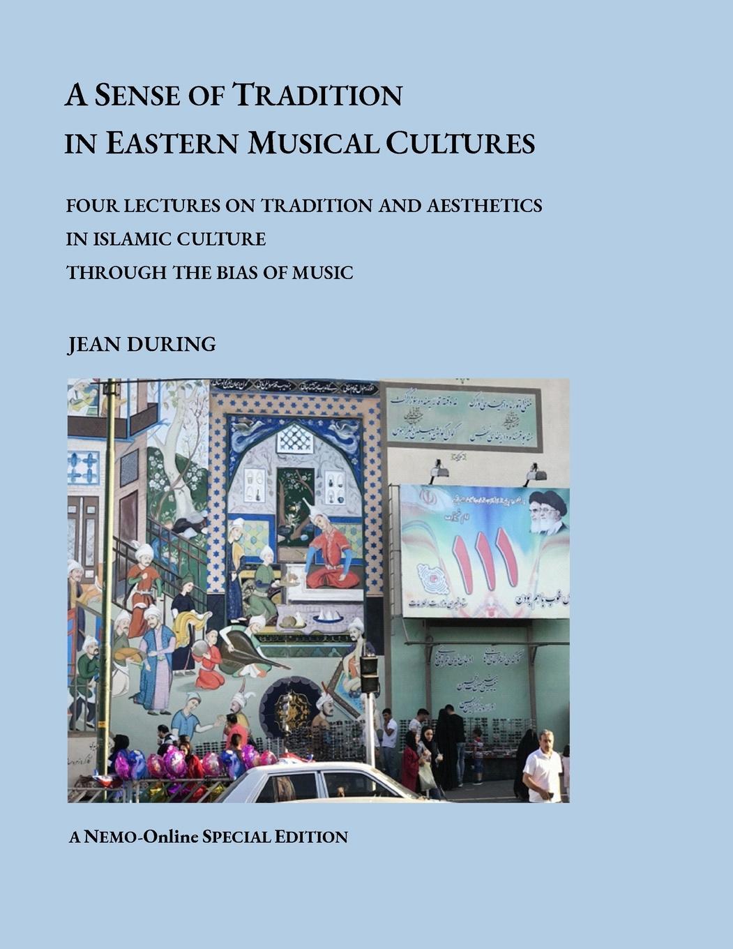 Cover: 9781471018121 | A SENSE OF TRADITION IN EASTERN MUSICAL CULTURES | Jean During | Buch