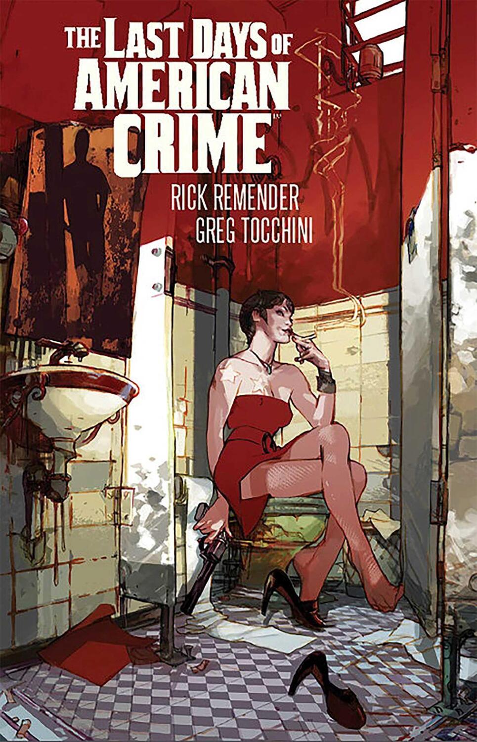 Cover: 9781534304376 | Last Days of American Crime (New Edition) | Rick Remender | Buch