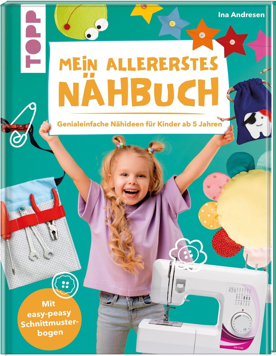 Cover: 9783772444500 | Mein allererstes Nähbuch | Ina Andresen | Buch | 96 S. | Deutsch