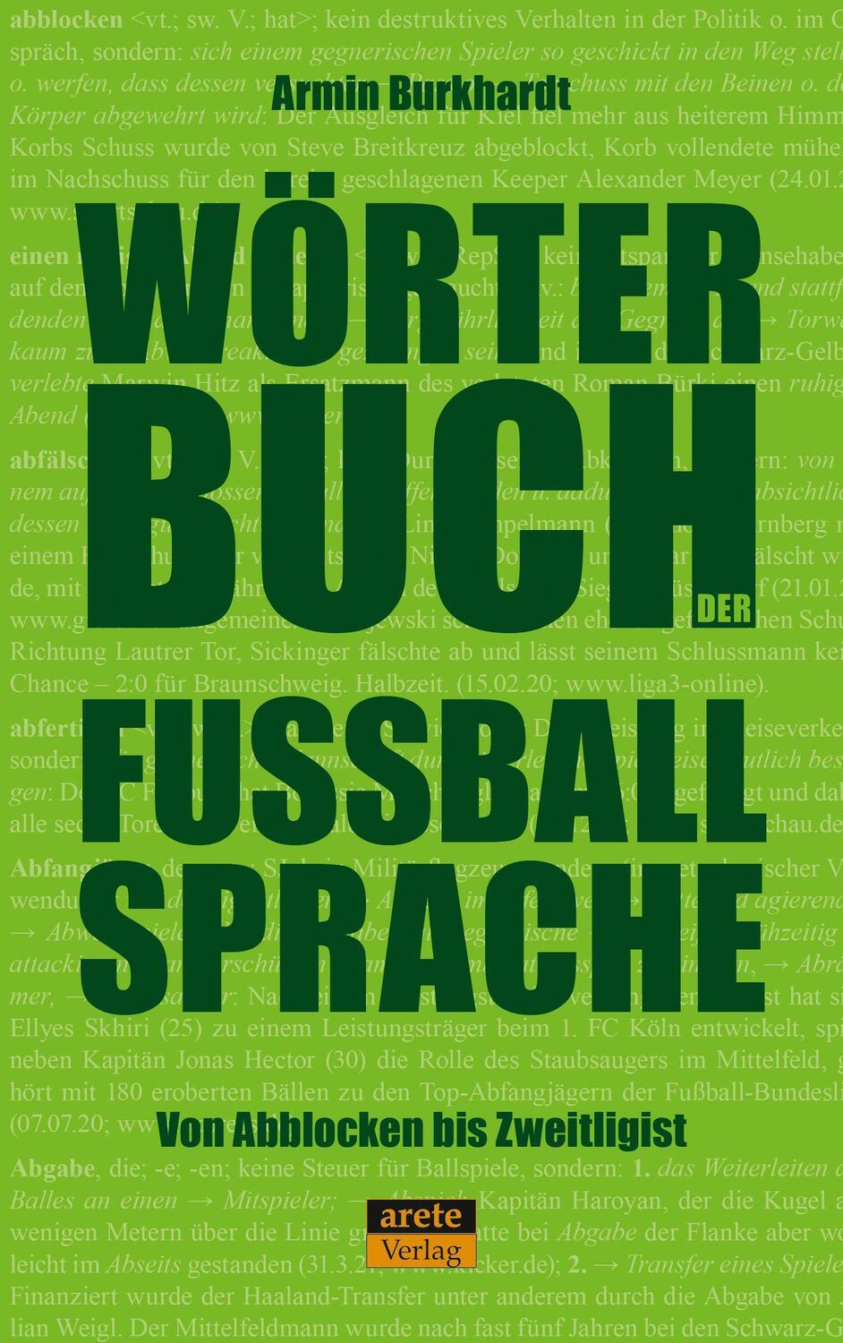 Cover: 9783964230898 | Wörterbuch der Fußballsprache | Von Abblocken bis Zweitligist | Buch