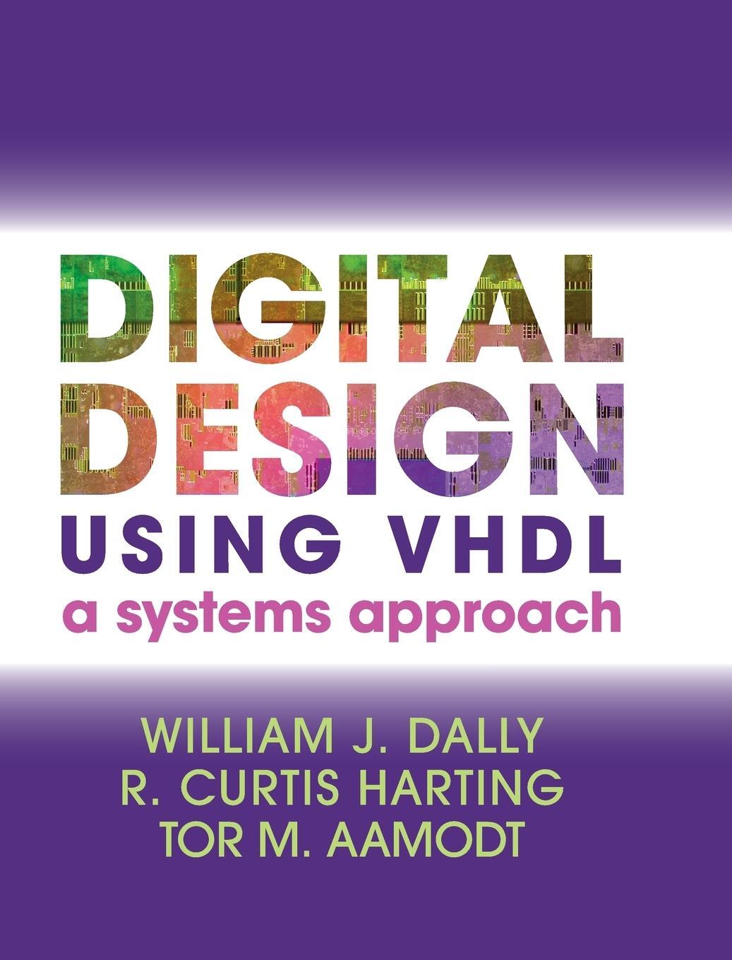 Cover: 9781107098862 | Digital Design Using VHDL | A Systems Approach | Dally (u. a.) | Buch