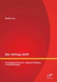 Cover: 9783842892040 | Der Anfang zählt! Konzeptgestaltung für adäquate Bildung in...