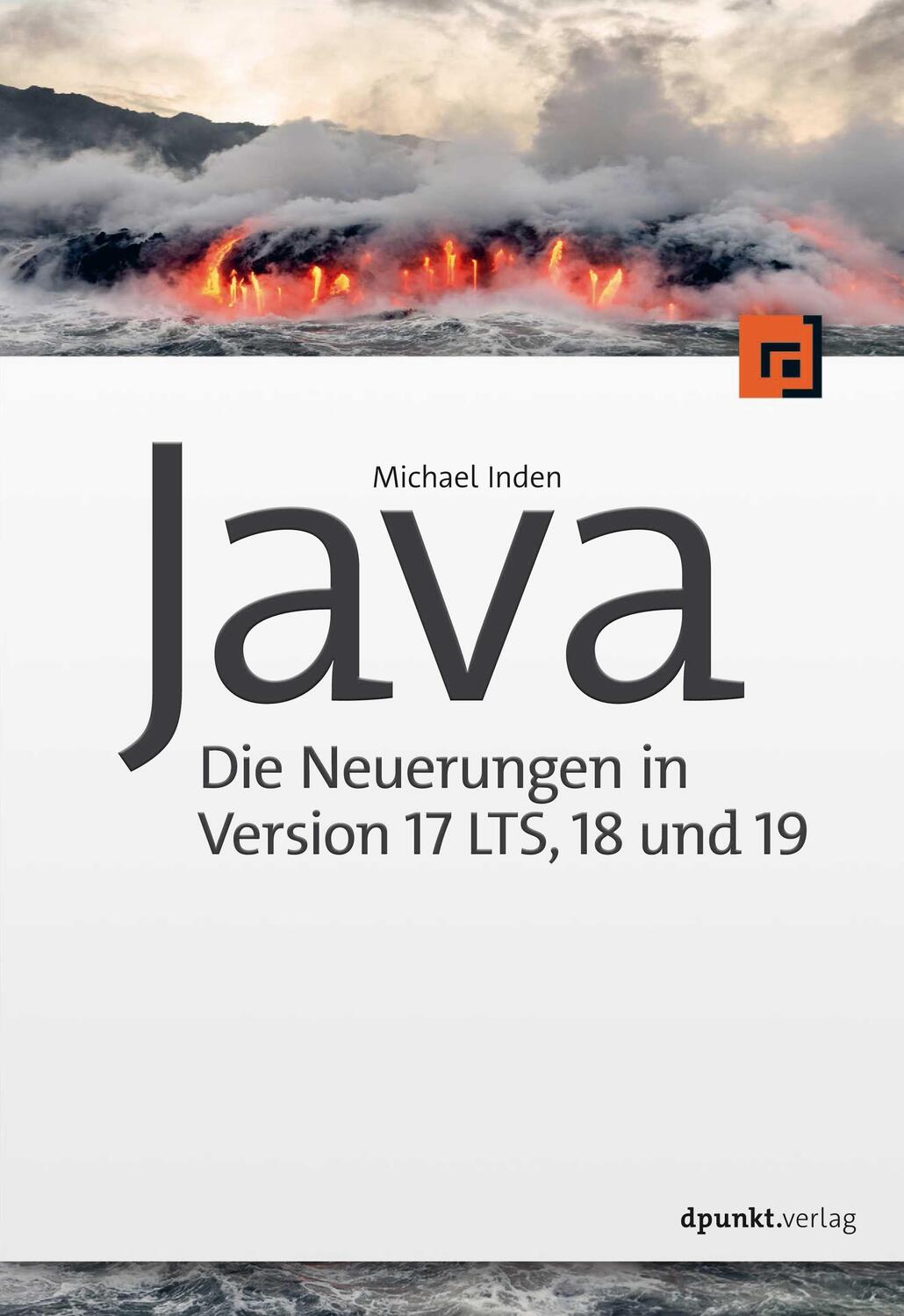 Cover: 9783864909023 | Java - Die Neuerungen in Version 17 LTS, 18 und 19 | Michael Inden
