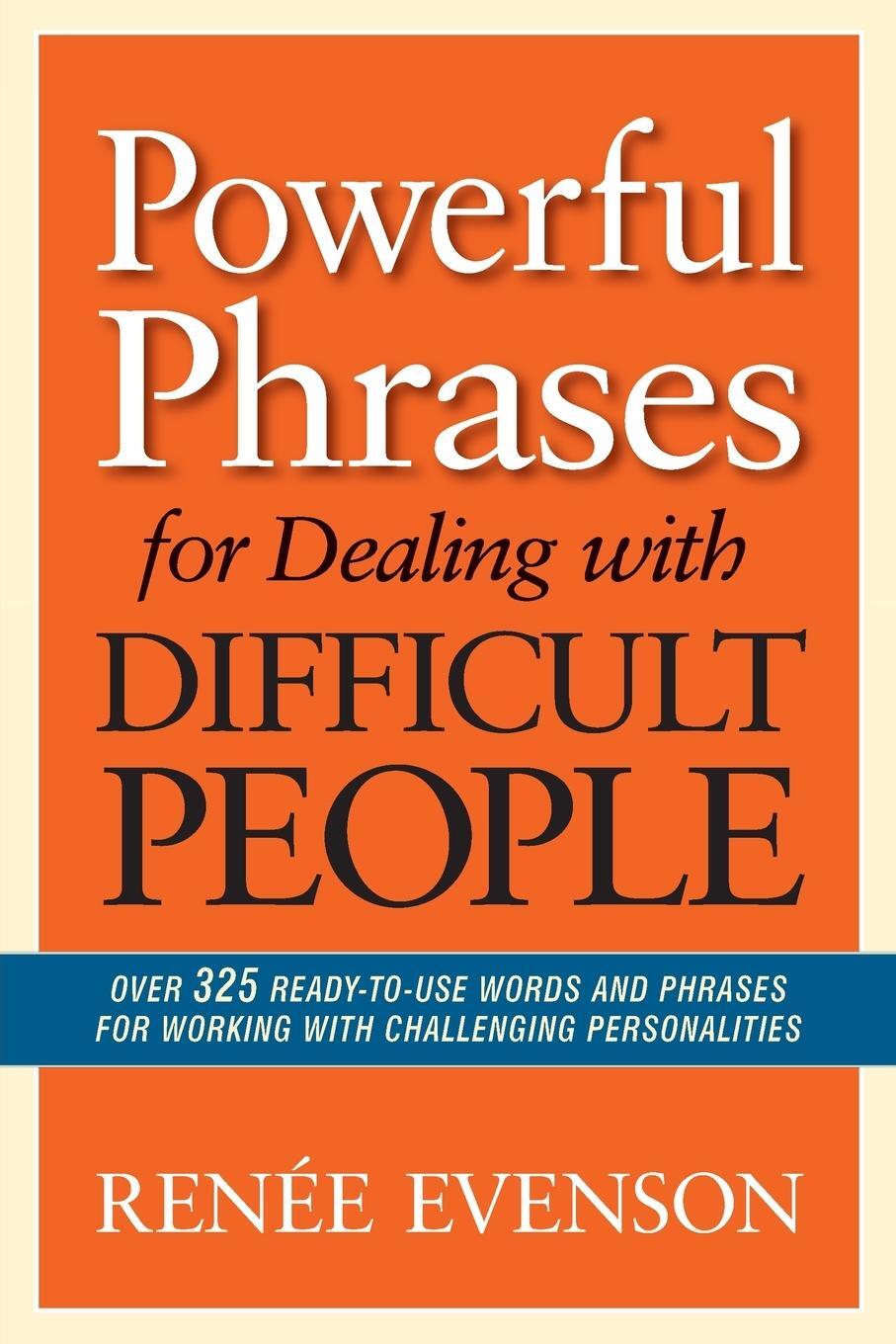 Cover: 9780814432983 | Powerful Phrases for Dealing with Difficult People | Renee Evenson