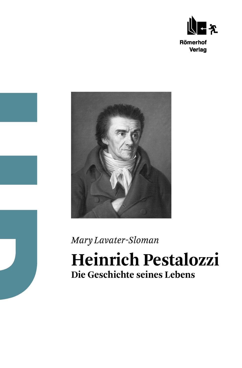 Cover: 9783905894226 | Heinrich Pestalozzi | Die Geschichte seines Lebens | Lavater-Sloman