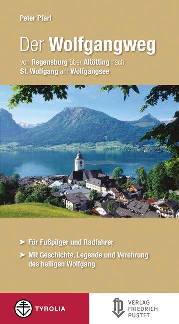 Cover: 9783791724812 | Der Wolfgangweg | Peter Pfarl | Taschenbuch | Bayerische Geschichte