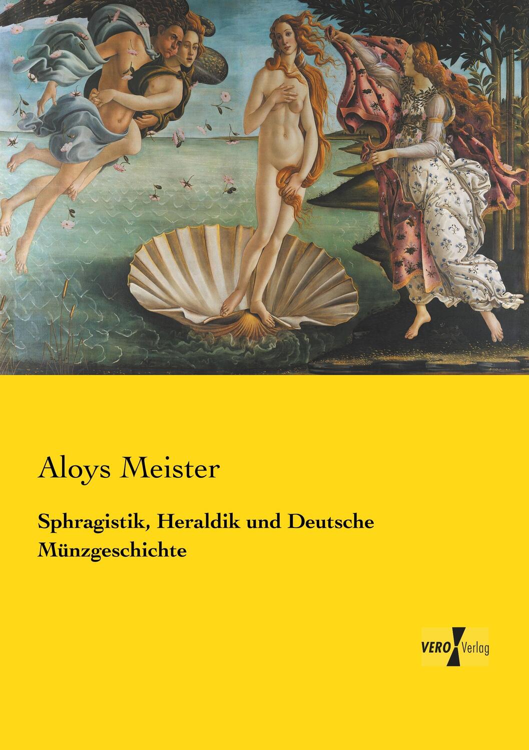 Cover: 9783737225977 | Sphragistik, Heraldik und Deutsche Münzgeschichte | Aloys Meister