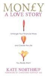 Cover: 9781781800683 | Money, A Love Story | Kate Northrup | Taschenbuch | Englisch | 2013