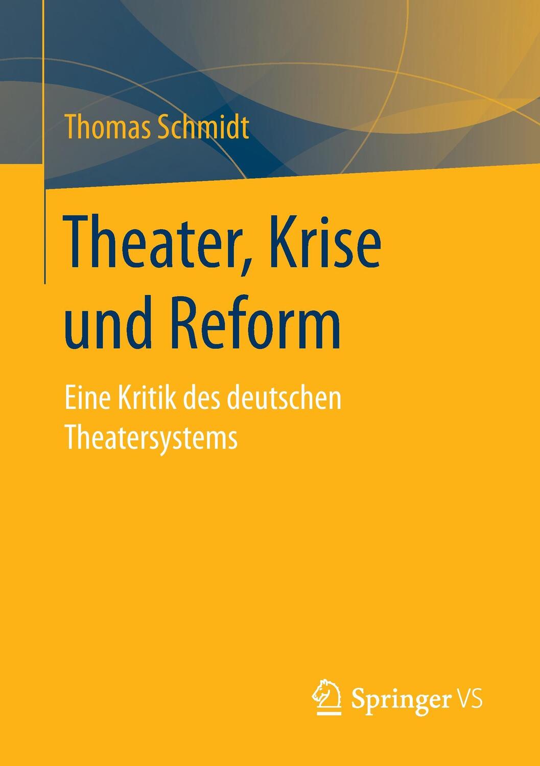 Cover: 9783658029104 | Theater, Krise und Reform | Eine Kritik des deutschen Theatersystems