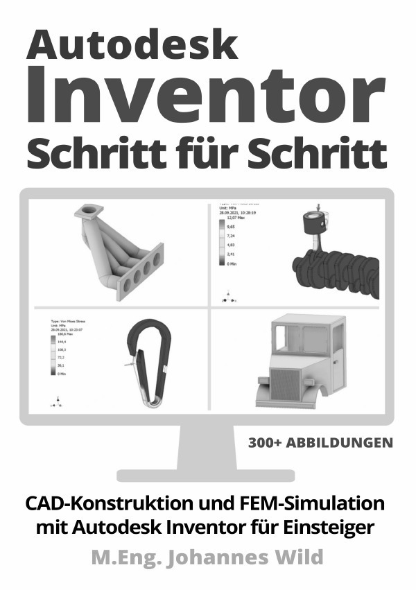 Cover: 9783754972649 | Autodesk Inventor Schritt für Schritt | M.Eng. Johannes Wild | Buch