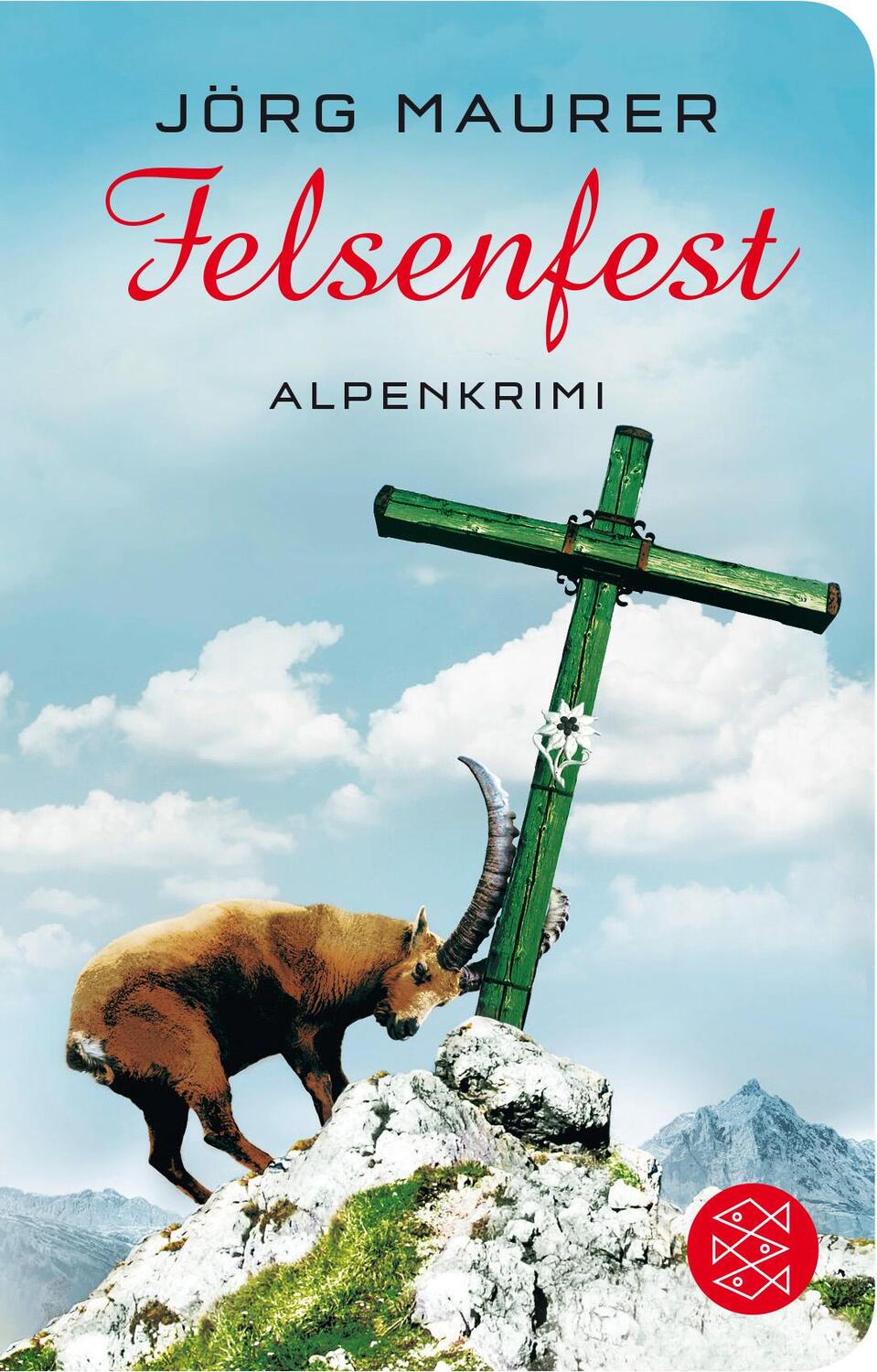 Cover: 9783596520855 | Felsenfest | Alpenkrimi | Jörg Maurer | Taschenbuch | Deutsch | 2015