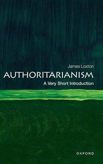 Cover: 9780192872692 | Authoritarianism | A Very Short Introduction | James Loxton | Buch