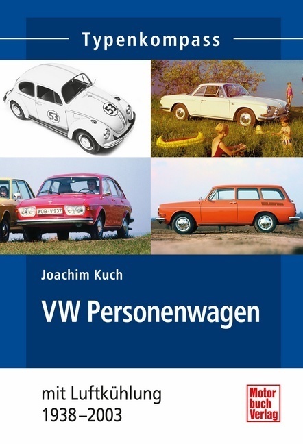 Cover: 9783613036758 | VW Personenwagen | mit Heckmotor und Luftkühlung 1938-1985 | Kuch
