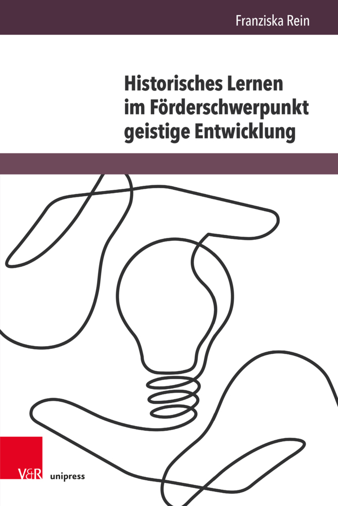Cover: 9783847112556 | Historisches Lernen im Förderschwerpunkt geistige Entwicklung | Rein