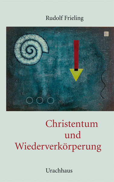 Cover: 9783825177812 | Christentum und Wiederverkörperung | Rudolf Frieling | Buch | 2011