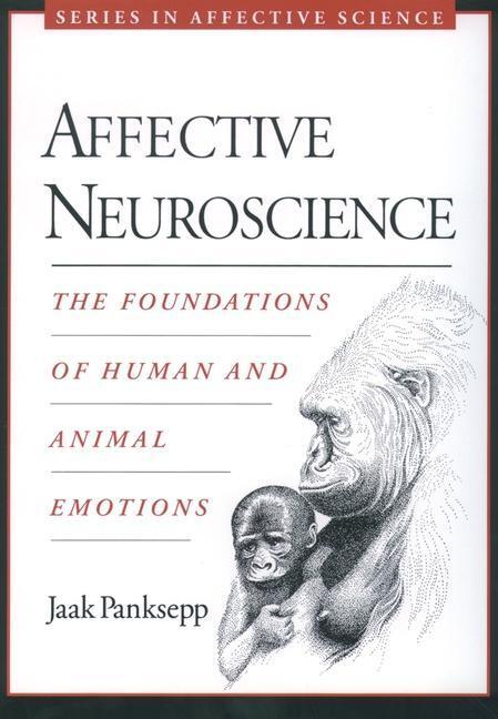Cover: 9780195178050 | Affective Neuroscience | The Foundations of Human and Animal Emotions